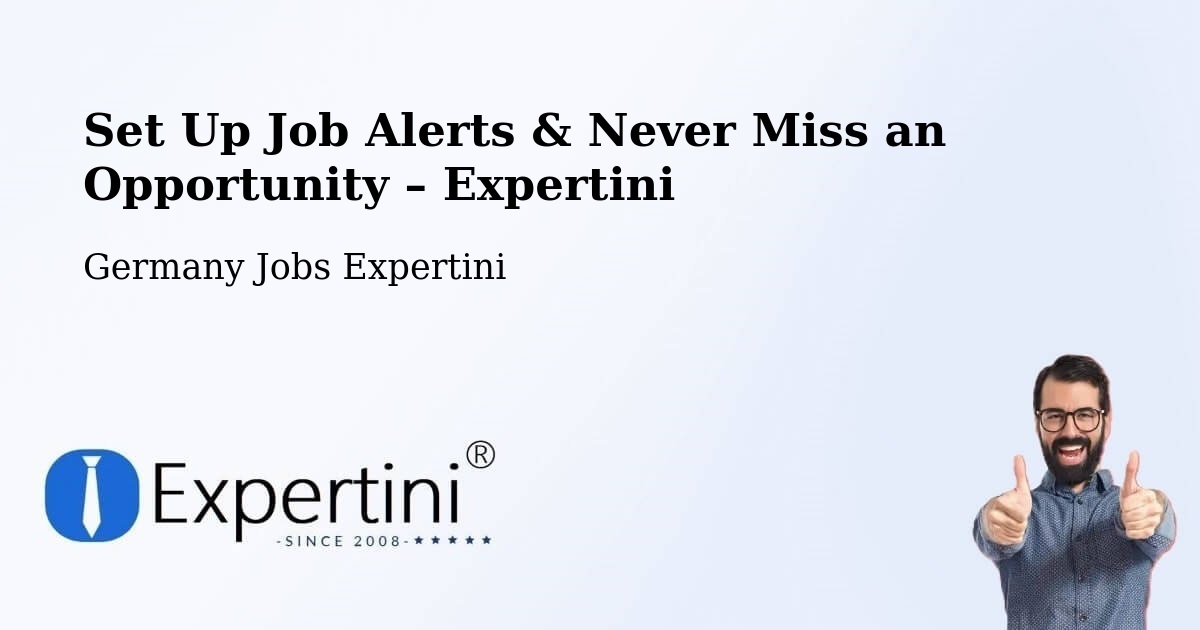 Job Alerts Guide – Get Notified About New Jobs in Hürth - Hürth, Germany Jobs Expertini