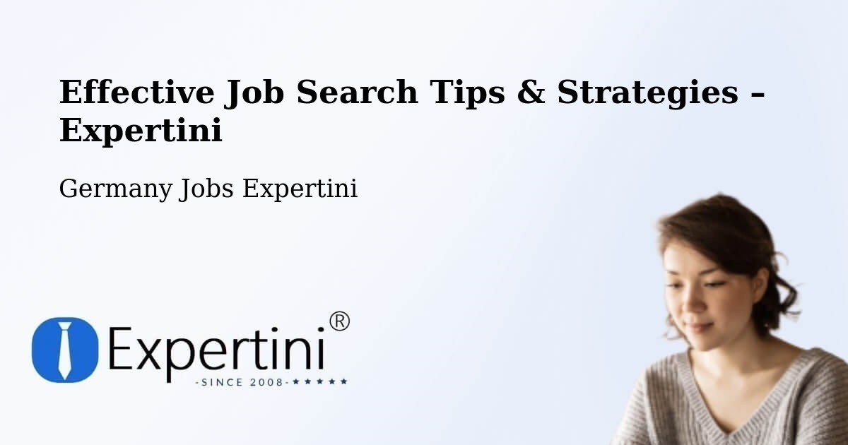 Job Search Tips & Strategies for Job Seekers – Hürth - Hürth, Germany Jobs Expertini